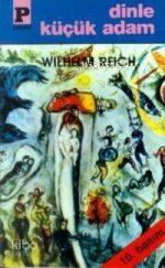  Dinle Küçük Adam | Wilhelm Reich | Şemsa Yeğin | Payel Yayınevi | 9789753880640 | 