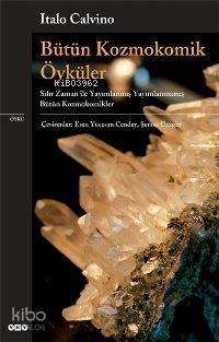  Bütün Kozmokomik Öyküler | Italo Calvino | Eren Yücesan CendeyŞemsa Gezgin | Yapı Kredi Yayınları ( YKY ) | 9789750812583 | 