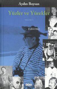  Yüzler ve Yürekler | Aydın Boysan | Yapı Kredi Yayınları ( YKY ) | 9789750803888 | 