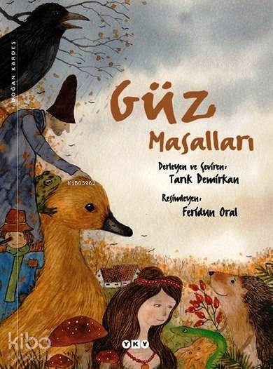  Güz Masalları | Güz Masalları | Adnan Binyazar | Tarık Demirkan | Feridun Oral | Tarık Demirkan | Yapı Kredi Yayınları ( YKY ) | 9789750814969 