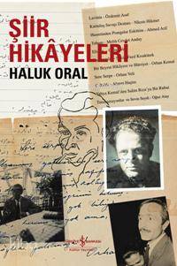  Şiir Hikâyeleri | Şiir Hikâyeleri | Haluk Oral | Türkiye İş Bankası Kültür Yayınları | 9789944885089 