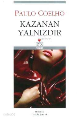  Kazanan Yalnızdır | Paulo Coelho | Celal Üster | Can Yayınları | 9789750710902 | 