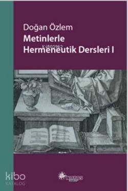  Metinlerle Hermeneutik Dersleri1 | Doğan Özlem | Notos Kitap | 9786055904616 | 