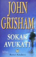  Sokak Avukatı | John Grisham | Enver Günsel | Remzi Kitabevi | 9789751406620 | 