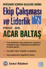  Ekip Çalışması ve Liderlik | Acar Baltaş | Remzi Kitabevi | 9789751407757 | 