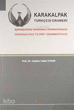  Karakalpak Türkçesi Grameri | Ceyhun Vedat Uygur | Kriter Yayınları | 9786055863470 | 