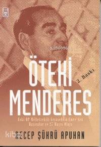  Gıyaseddin Emre Nin Hatıralayıla Menderesli Yıllar | Recep Şükrü Apuhan | Timaş Yayınları | 9789753622264 | 