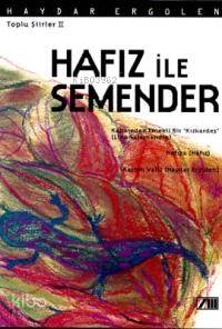  Hafız İle Semender Toplu Şiirler 2 | Haydar Ergülen | Adam Yayınları | 9789754187144 | 
