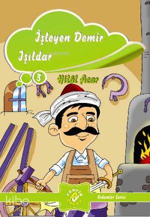  İşleyen Demir Işıldar | Hilal Acar | Ferfir Yayınları | 9786054447572 | 