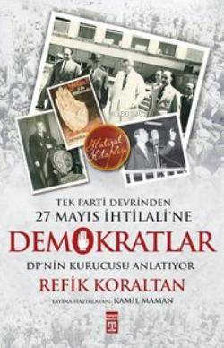  Demokratlar | Refik Koraltan | Timaş Tarih | 9786050810707 | 