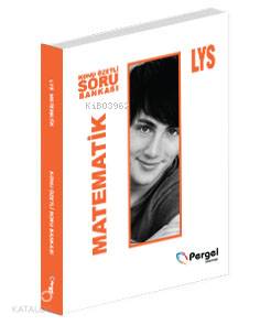 Lys Matematik Konu Özetli Soru Bankası; Kazanım Merkezli