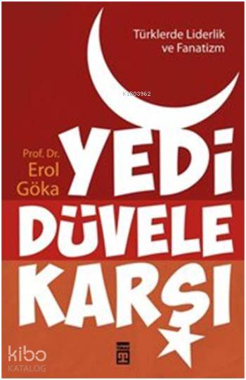 Yedi Düvele Karşı | Erol Göka | Timaş Yayınları | 9786050816181 