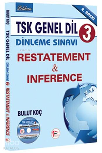  TSK Genel Dil Dinleme Sınavı 3 Restatement & Inference | Bulut Koç | Pelikan Yayınevi | 9786059029001 | 