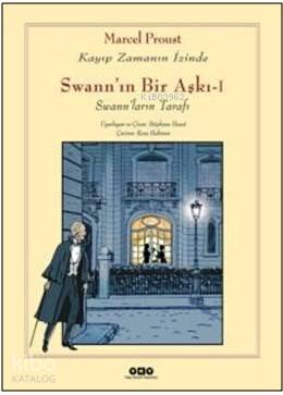  Swannın Bir Aşkı 1 Swannların Tarafı Kayıp Zamanın İzinde 2 | Swannın Bir Aşkı 1 Swannların Tarafı Kayıp Zamanın İzinde 2 | Marcel Proust | Roza Hakmen | Yapı Kredi Yayınları ( YKY ) | 9789750829994 