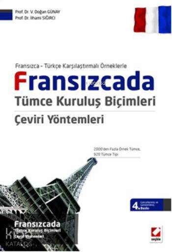  Fransızcada Tümce Kuruluş Biçimleri Çeviri Yöntemleri | Fransızcada Tümce Kuruluş Biçimleri Çeviri Yöntemleri | V Doğan Günayİlhami Sığırcı | Seçkin Yayıncılık | 9789750230448 