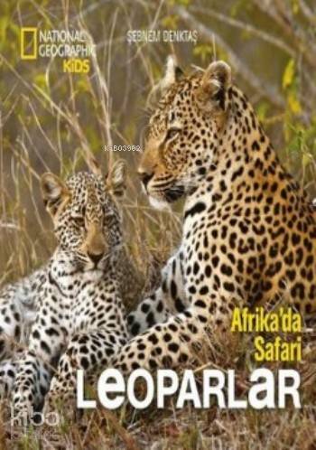  Afrikada Safari Leoparlar | Şebnem Denktaş | Beta Kids | 9786053334156 | 