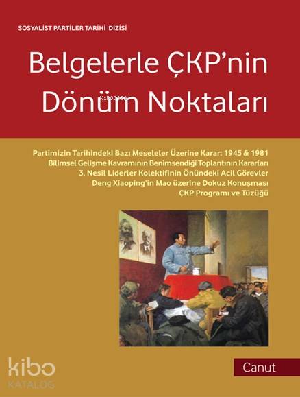  Belgelerle Çkpnin Dönüm Noktaları | Belgelerle Çkpnin Dönüm Noktaları | Gao Fang | Canut Yayınevi | 9786059914116 