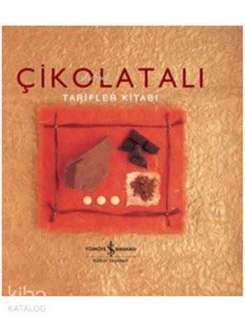  Çikolatalı Tarifler Kitabı (Ciltli) | Çikolatalı Tarifler Kitabı (Ciltli) | Ozan Kızıler | Helen Sudell | Türkiye İş Bankası Kültür Yayınları | 9786053326250 