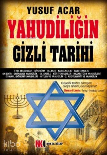  Yahudiliğin Gizli Tarihi | Yusuf Acar | Deniz Uçluok | Engin Uğur | Cem Cavıldak | Nokta Kitap | 9786059980227 | 