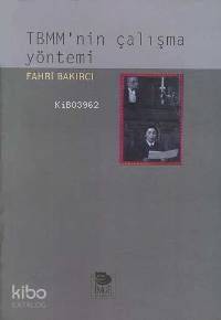  TBMMnin Çalışma Yöntemi | Fahri Bakırcı | İmge Kitabevi Yayınları | 9789755332925 | 