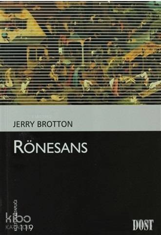  Rönesans | Rönesans | Jerry Brotton | Hakan Gür | Dost Kitabevi | 9789752984752 
