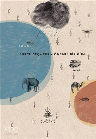 Önemli Bir Gün | Burcu Seçmeer | Yitik Ülke Yayınları | 9786058183940 | 