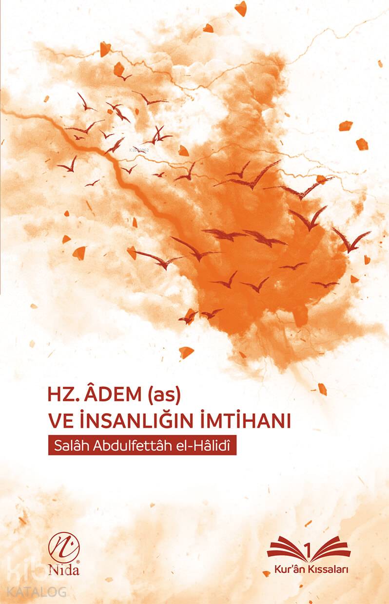  Hz Âdem (as) ve İnsanlığın İmtihanı | Hz Âdem (as) ve İnsanlığın İmtihanı | Salâh Abdulfettâh el Hâlidî | Yusuf Seyhan | Yusuf Seyhan | Nida Yayıncılık | 9786059102940 