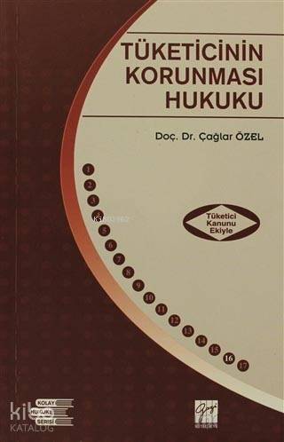  Tüketicinin Korunması Hukuku Tüketici Kanunu Ekiyle | Tüketicinin Korunması Hukuku Tüketici Kanunu Ekiyle | Çağlar Özel | Ahmet Battal | Gazi Kitabevi | 9799758895969 