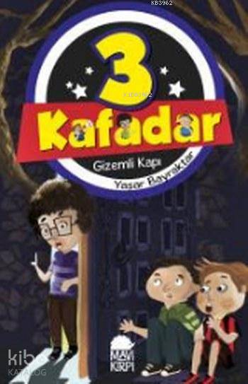  3 Kafadar Gizemli Kapı | 3 Kafadar Gizemli Kapı | Yaşar Bayraktar | Merve Topal | Mavi Kirpi Yayınları | 9789752452107 