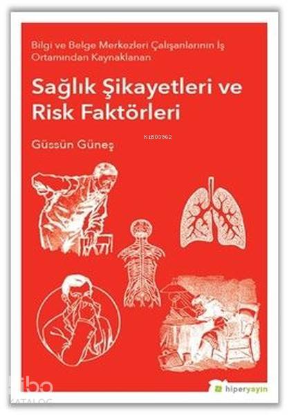  Sağlık Şikayetleri ve Risk Faktörleri | Güssün Güneş | Hiperlink Yayınları | 9786052015438 | 