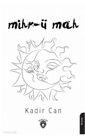  Mihrü Mah | Kadir Can | Dorlion Yayınevi | 9786052495599 | 