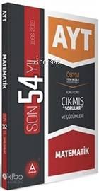 A Yayınları AYT Matematik Son 54 Yılın Çıkmış Soruları ve Ayrıntılı Çözümleri A 