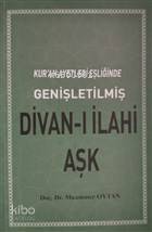 Kuran Ayetleri Eşliğinde Divanı İlahi Aşk
