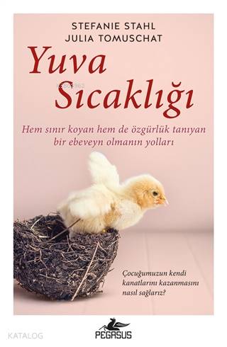  Yuva Sıcaklığı | Yonca Kocadağ | Meral Gök | Ecem Aycan Öztoplar | Julia TomuschatNestwarme | Pegasus Yayıncılık | 9786052998748 | 