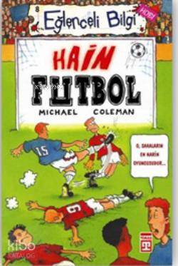  Hain Futbol | Michael Coleman | Selda Göktan | Timaş Yayınları | 9799753624809 | 