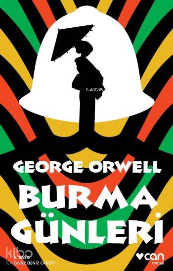  Burma Günleri | George Orwell | Deniz Canefe | Seçkin Selvi | Can Yayınları | 9789750704659 | 