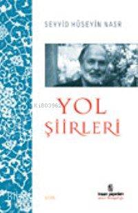  Yol Şiirleri | Seyyid Hüseyin Nasr | Nurullah Koltaş | İnsan Yayınları | 9799755743485 | 