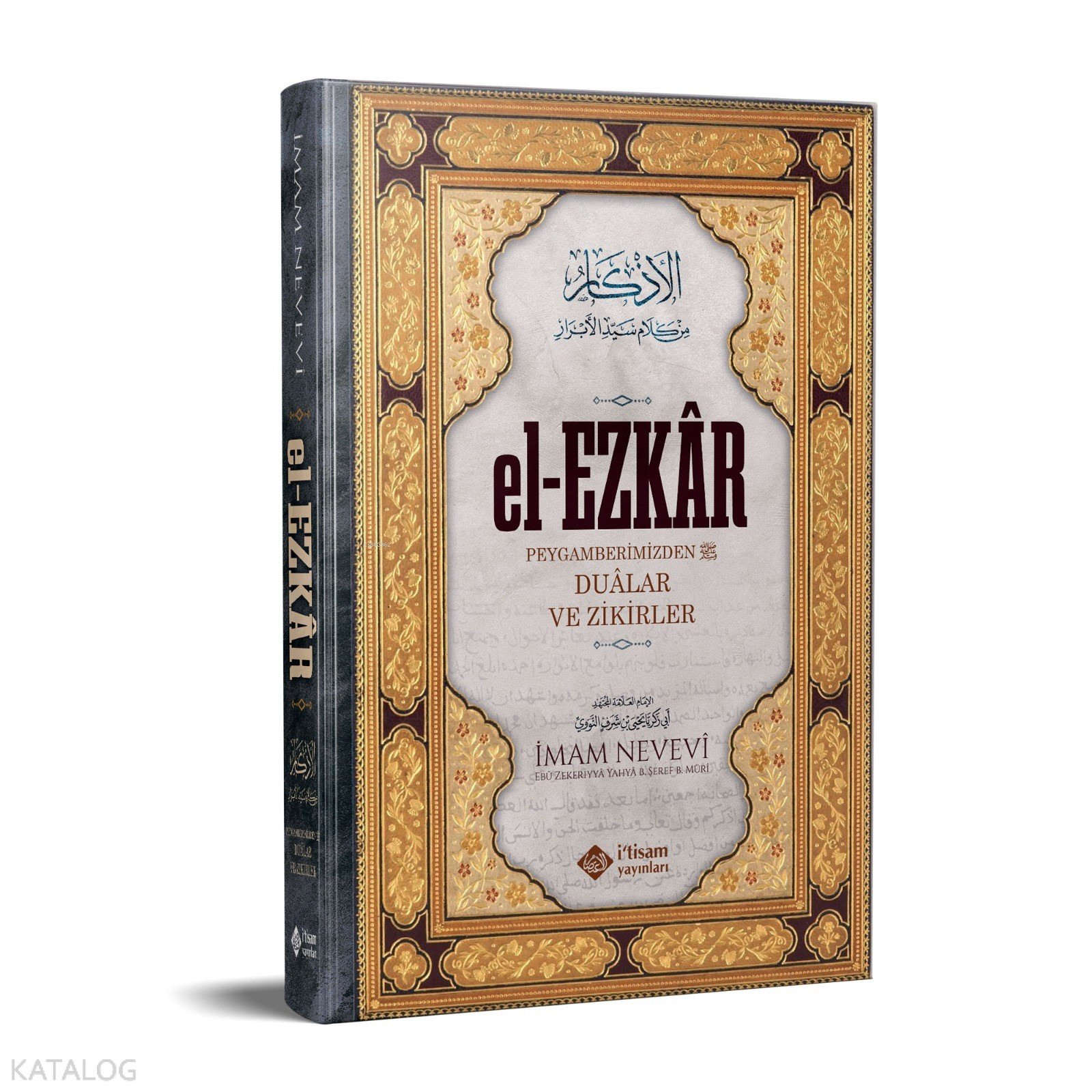  El Ezkar Dualar ve Zikirler | El Ezkar Dualar ve Zikirler | İmam Nevevi | İtisam Yayınları | 9786059612708 