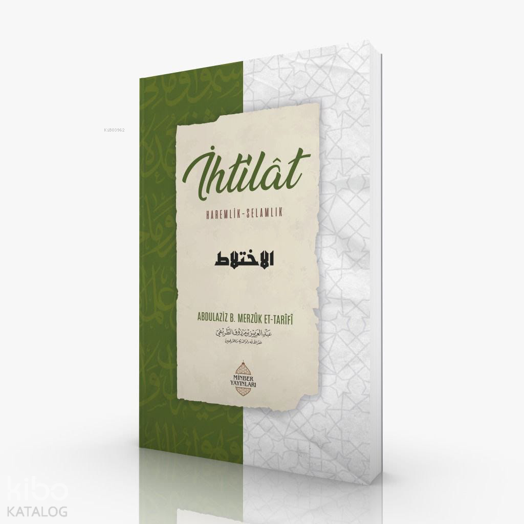  İhtilâtHaremlik Selamlık | İhtilâtHaremlik Selamlık | Abdulaziz B Merzuk Et Tarifi | Minber Yayınları | 9786257138390 