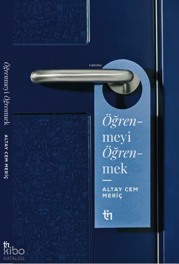  Öğrenmeyi Öğrenmek | Altay Cem Meriç | Ayşe Nur Rana | Tin Yayınları | 9786259830704 | 