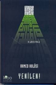  Yenilen | Yenilen | Ahmed Hulusi | Kitsan Yayınevi | 9789758833313 