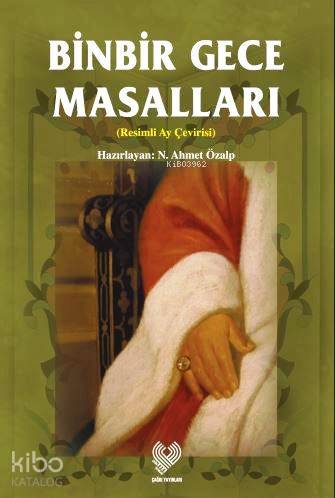  Binbir Gece Masalları Resimli Ay Çevirisi | N Ahmet Özalp | N Ahmet Özalp | Çağrı Yayınları | 9789754541380 | 