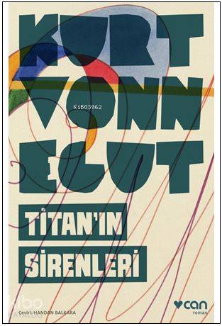  Titanın Sirenleri | Kurt Vonnegut | Handan Balkara | Can Yayınları | 9789750738753 | 