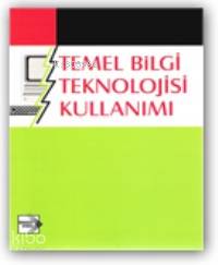 Temel Bilgi Teknolojisi Kullanımı