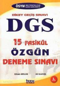 Dikey Geçiş Sınavı| Dgs; 15 Fasikül Özgün Deneme Sınavı