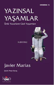  Yazınsal Yaşamlar | Javier Marias | Pınar Savaş | Can Yayınları | 9789750709692 | 