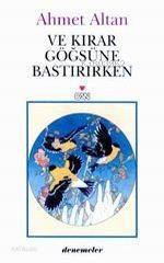  Ve Kırar Göğsüne Bastırırken | Ahmet Altan | Can Yayınları | 9789750703102 | 