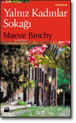  Yalnız Kadınlar Sokağı | Yalnız Kadınlar Sokağı | Maeve Binchy | Şemsa Yeğin | Doğan Kitap | 9789759919023 
