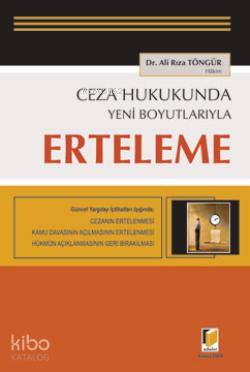 Ceza Hukukunda Yeni Boyutlarıyla Erteleme | Ali Rıza Töngür | Adalet Yayınevi | 9786054144617 | 