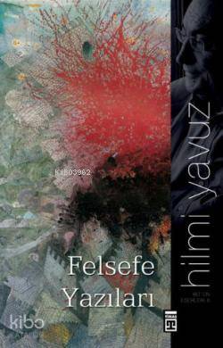  Felsefe Yazıları | Hilmi Yavuz | Timaş Yayınları | 9786051142890 | 